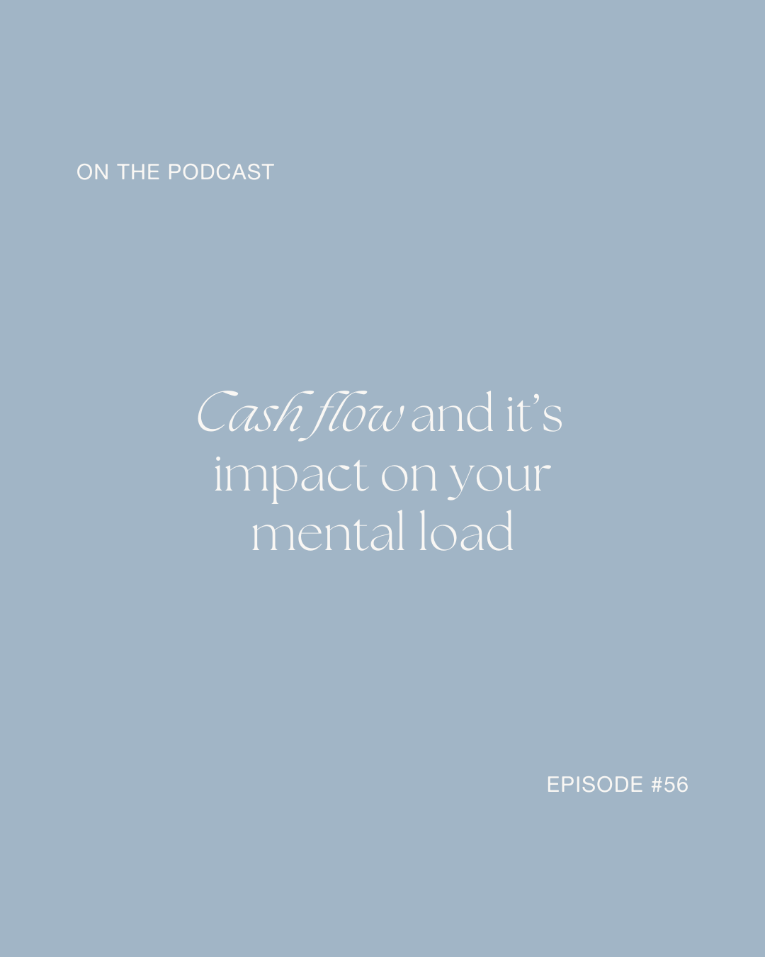 Cash flow and it's impact on your mental load