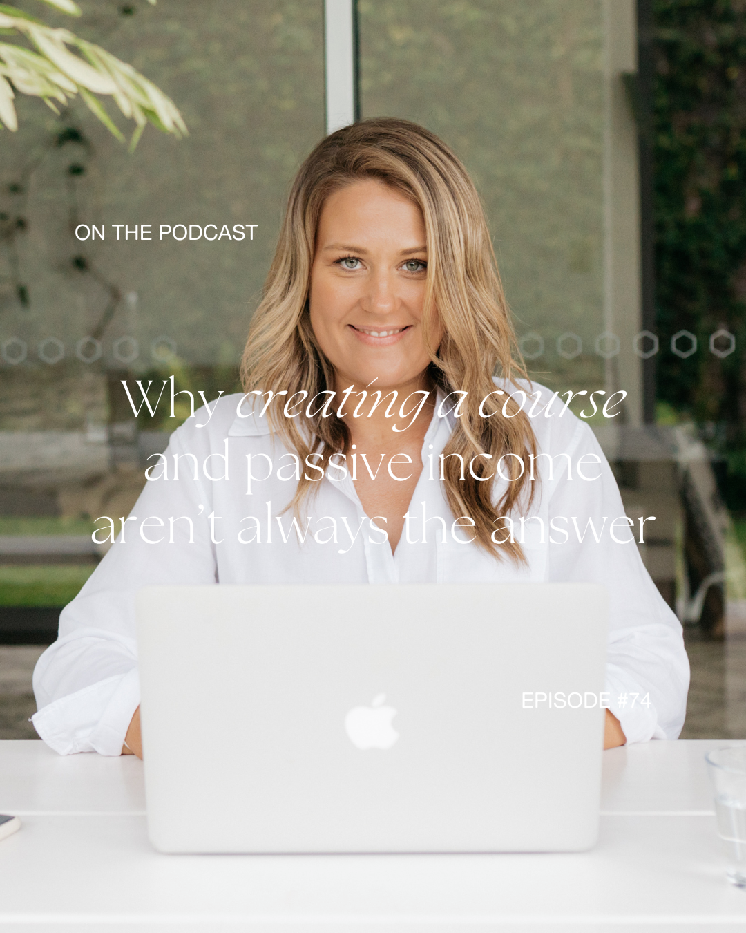 7474. Why creating a course and passive income aren’t always the answer